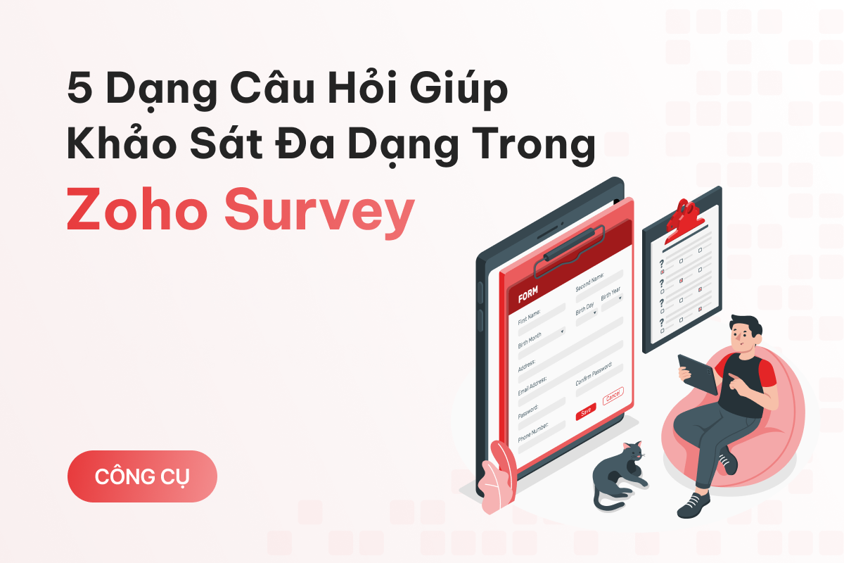 5 dạng câu hỏi phổ biến trong Zoho Survey giúp khảo sát của bạn đa dạng hơn