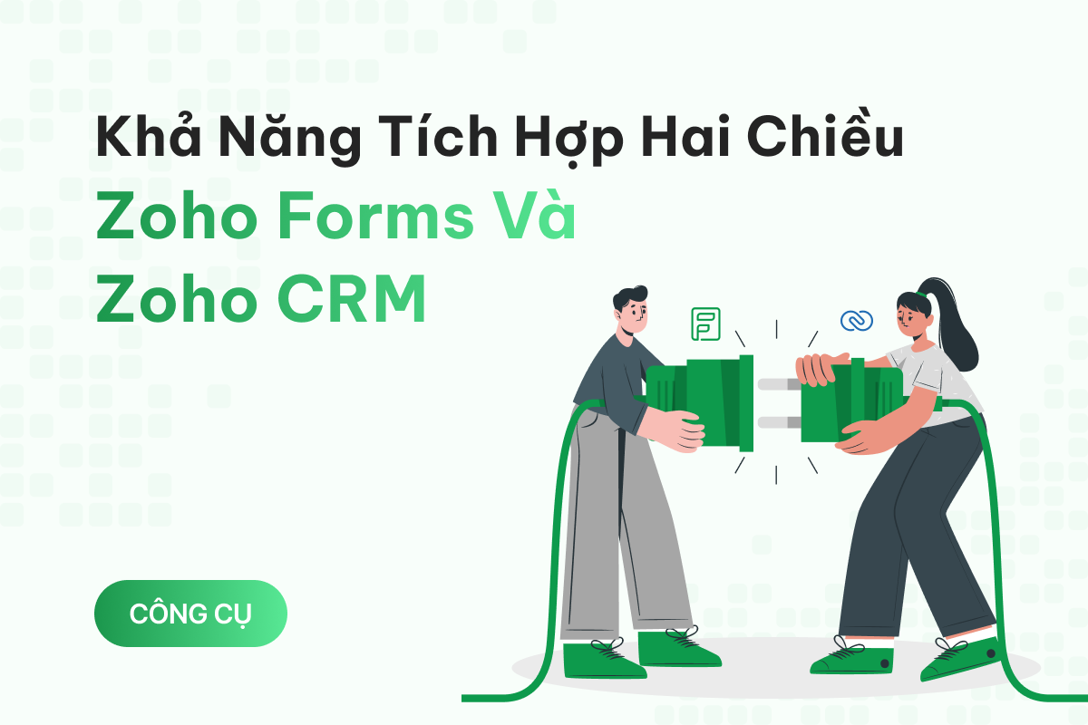 Khả năng tích hợp hai chiều: Zoho Forms và Zoho CRM