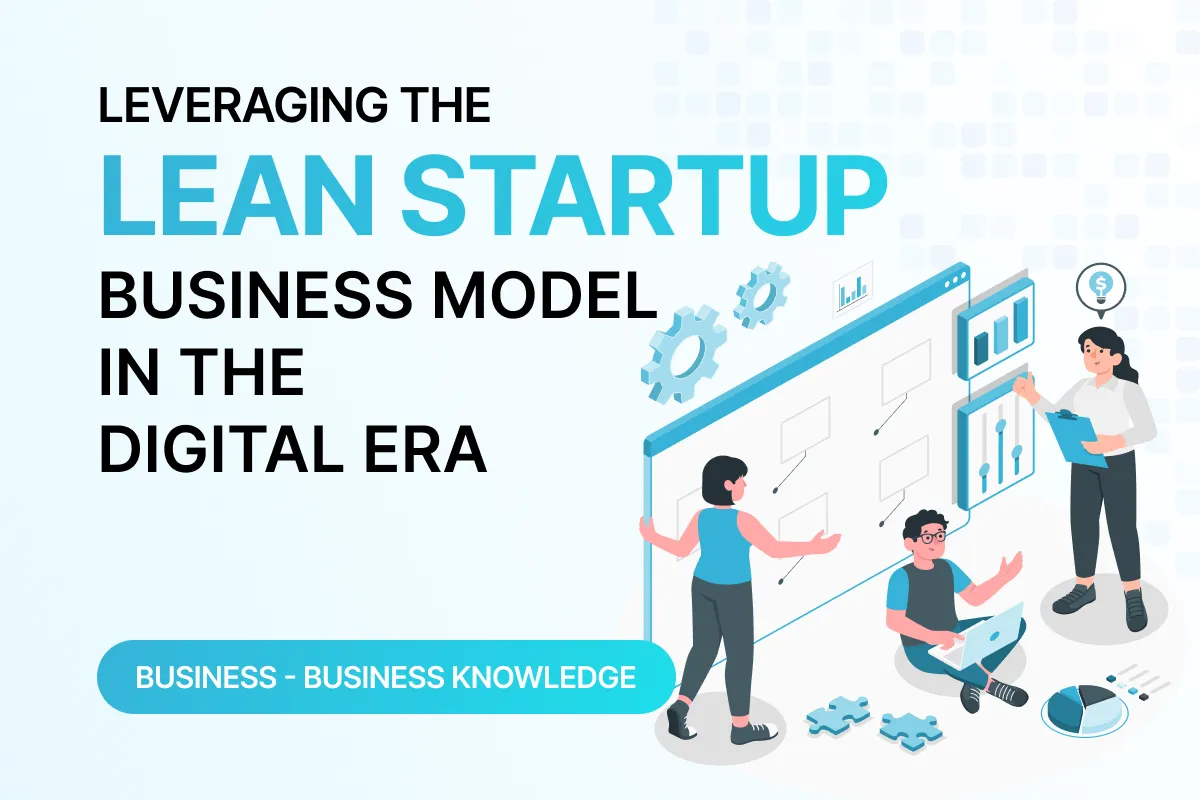 leveraging the lean startup business model in the digital era