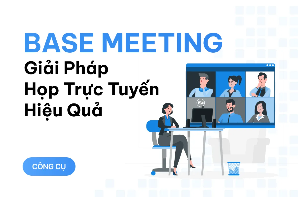 base meeting giai phap hop truc tuyen hieu qua voi nhieu diem cong an tuong