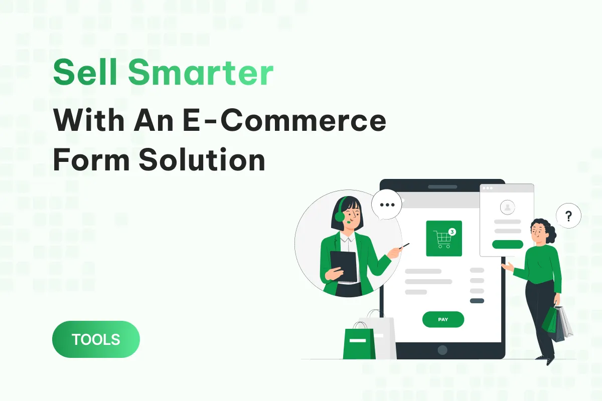 sell smarter with an e commerce form solution