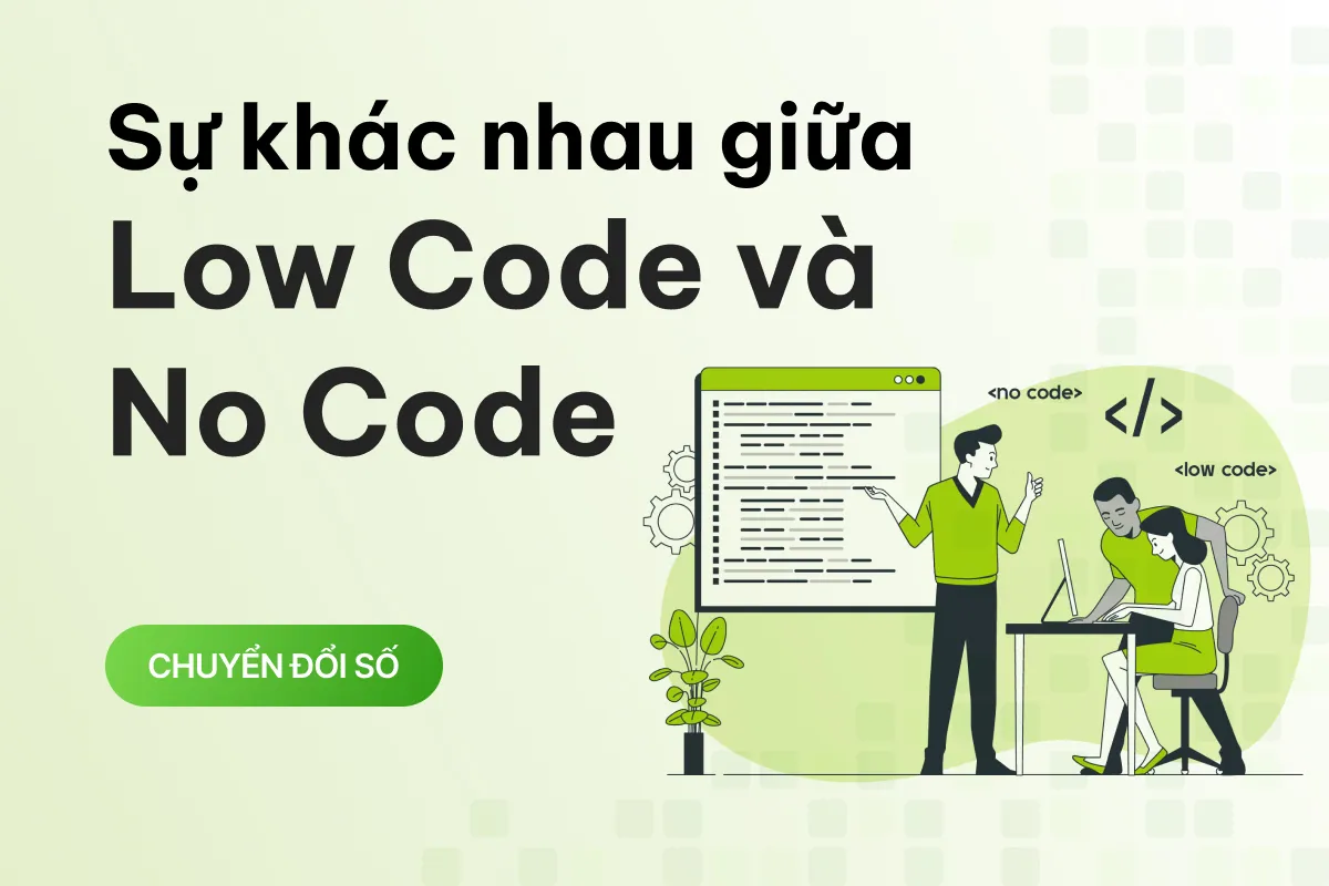 no code la gi su khac biet giua no code va low code