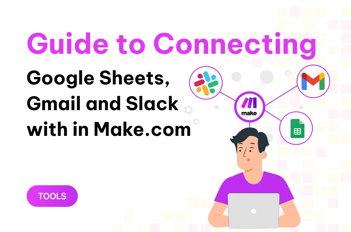 how to connect google sheets gmail and slack to make in just 5 minutes