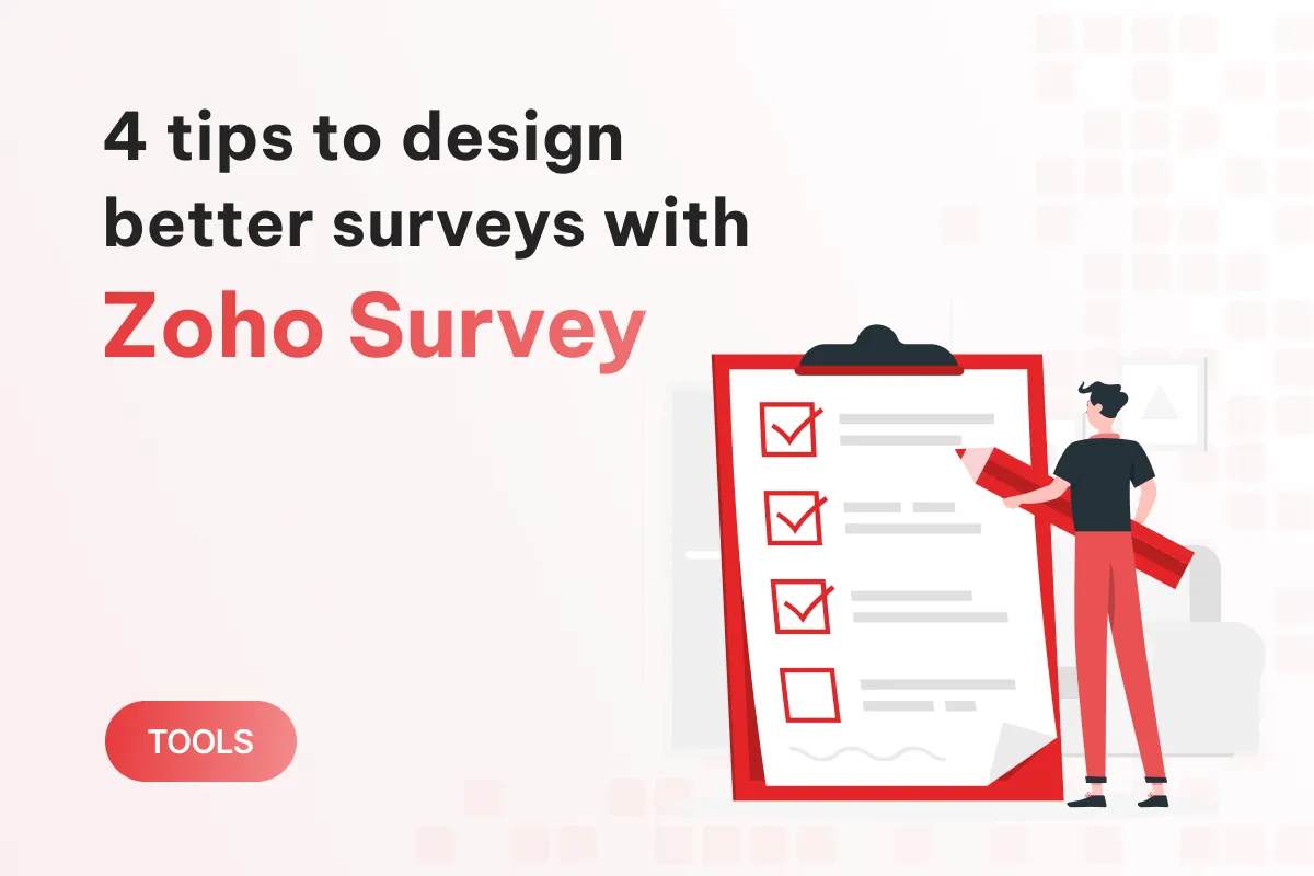 4 tips to design better surveys with zoho survey