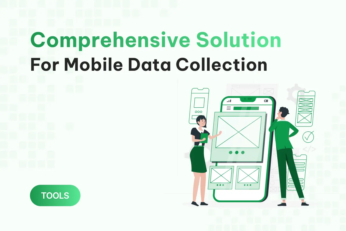 a comprehensive data collection solution for mobile teams