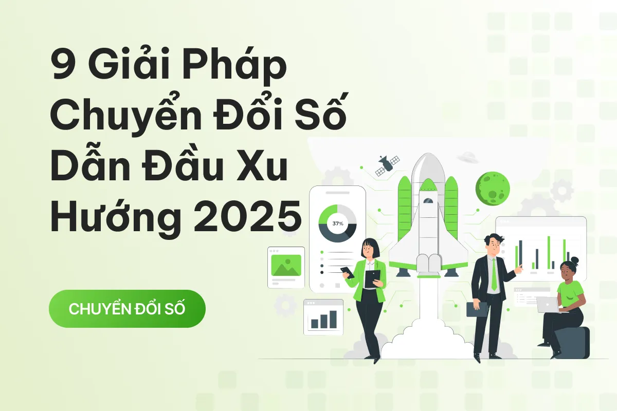 9 giai phap chuyen doi so dan dau xu huong 2025