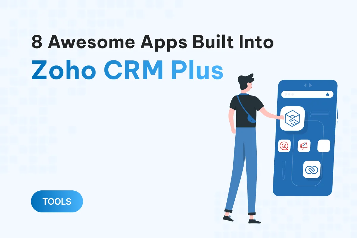 8 awesome apps built into zoho crm plus