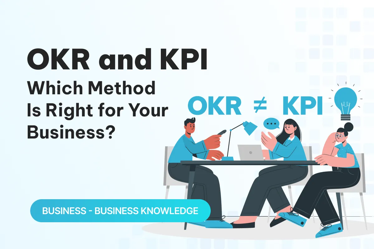 comparison of okr and kpi which method is right for your business