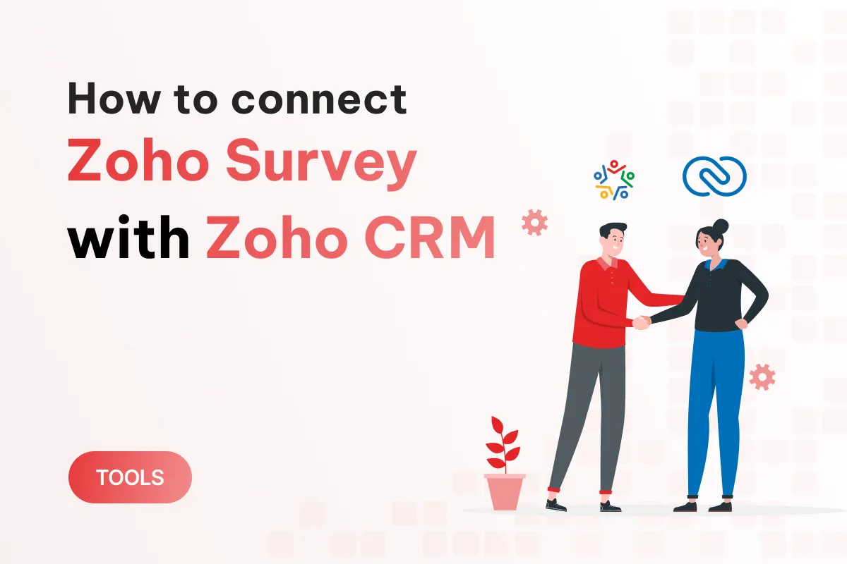 how to connect zoho survey with zoho crm to enhance customer management and service