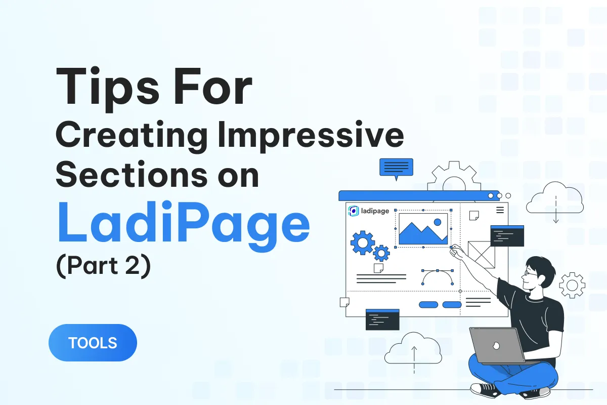 instructions for using ladipage from basic to advanced part 2 secrets to breathe life into each section to create a unique landing page 6 remaining sections