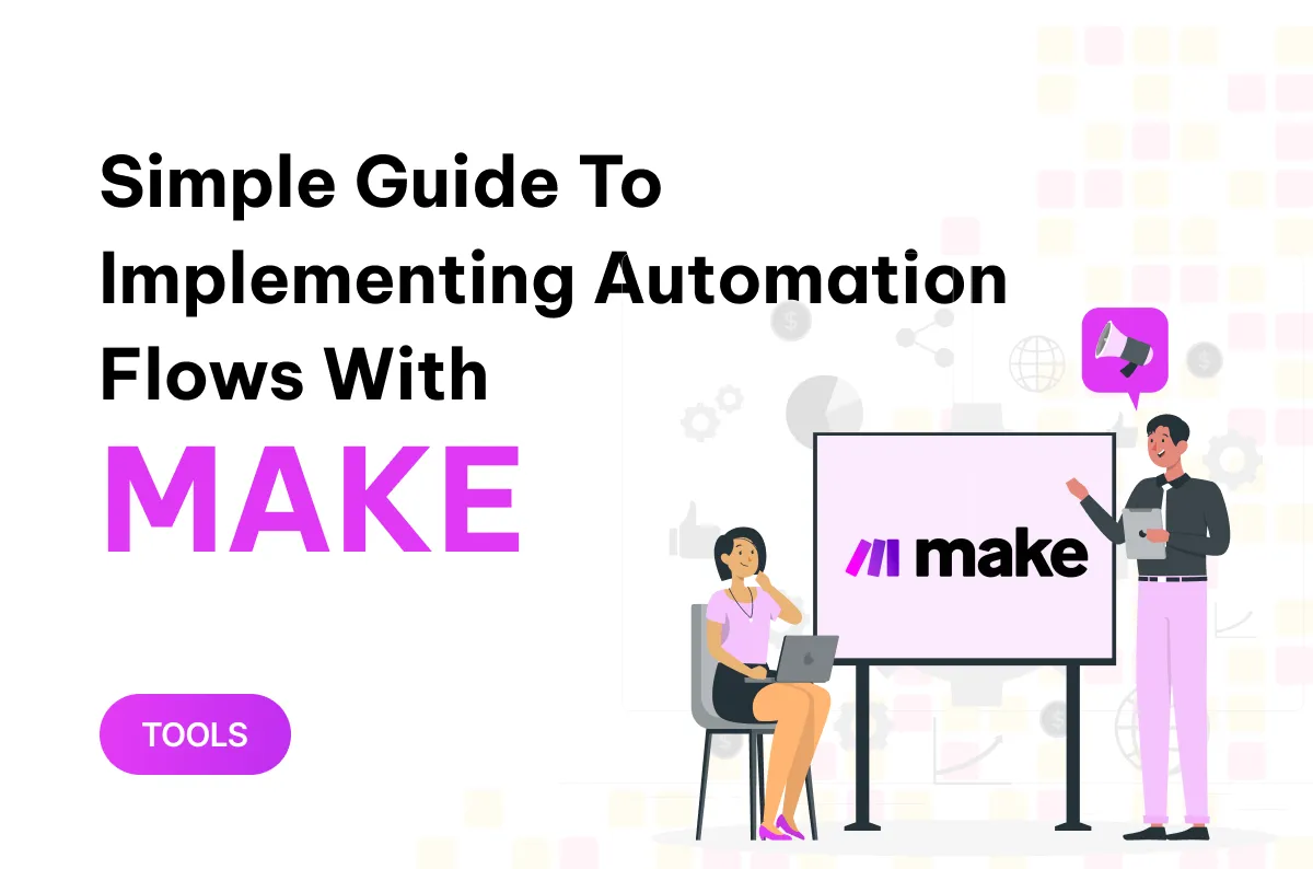 simple guide to implementing automation flows with make formerly integromat