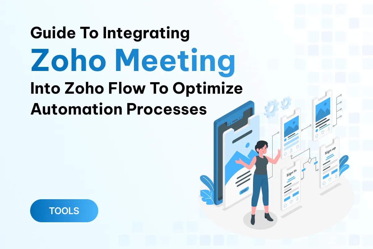 guide to integrating zoho meeting into zoho flow to optimize automation processes