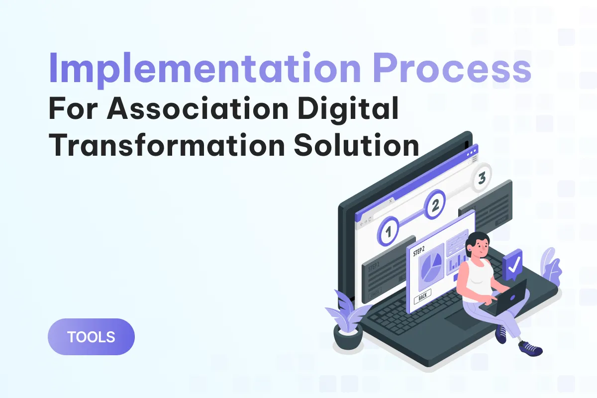 implementation process for association digital transformation solution