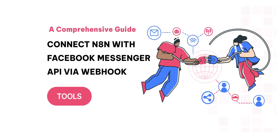 connect n8n with facebook messenger api via webhook a comprehensive guide 2025